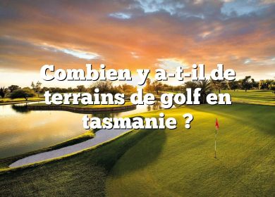 Combien y a-t-il de terrains de golf en tasmanie ?